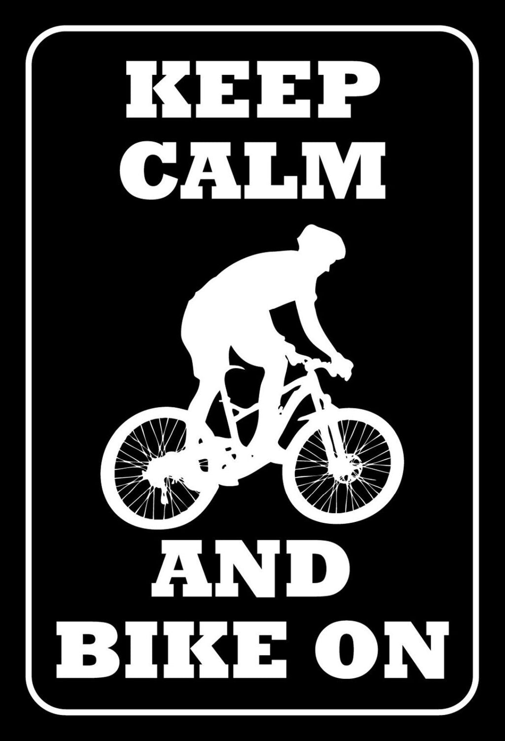 Schild Spruch Keep calm and Bike on Ruhig bleiben weiter radeln Fahrrad JW