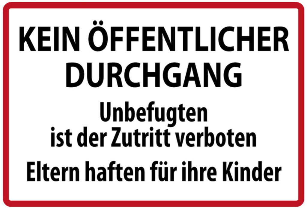 Schild Spruch Kein öffentlicher Durchgang Unbefugten ist der Zutritt verboten JW