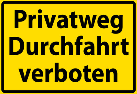 Schild Spruch Privatweg Durchfahrt verboten Warnung JW
