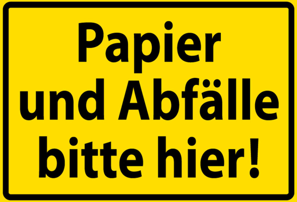 Schild Spruch Papier und Abfälle bitte hier Müll JW