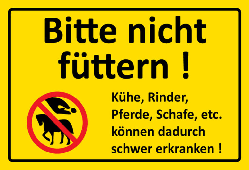Schild Spruch Bitte nicht Füttern Kühe Rinder Pferde Schafe erkranken Warnung JW