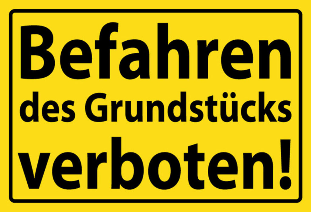 Schild Spruch Befahren des Grundstücks verboten Warnung JW