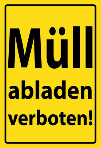 Schild Spruch Müll abladen verboten Warnung JW