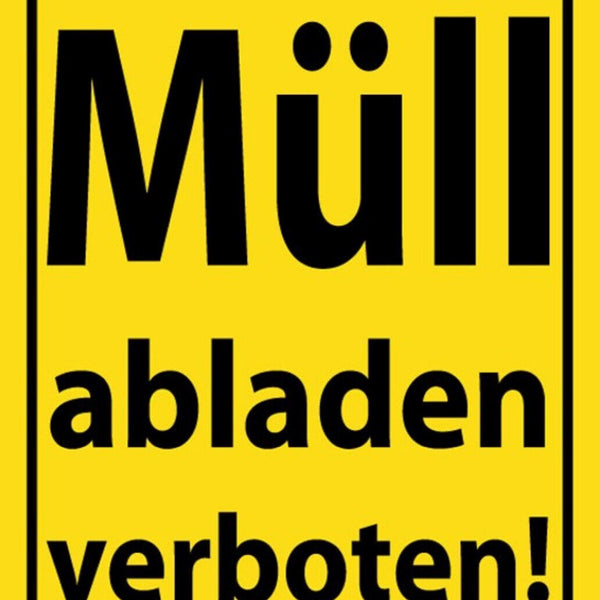Schild Spruch Müll abladen verboten Warnung JW