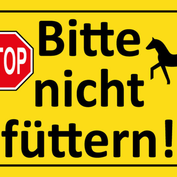 Schild Spruch Stop Bitte nicht füttern Pferd Warnung JW