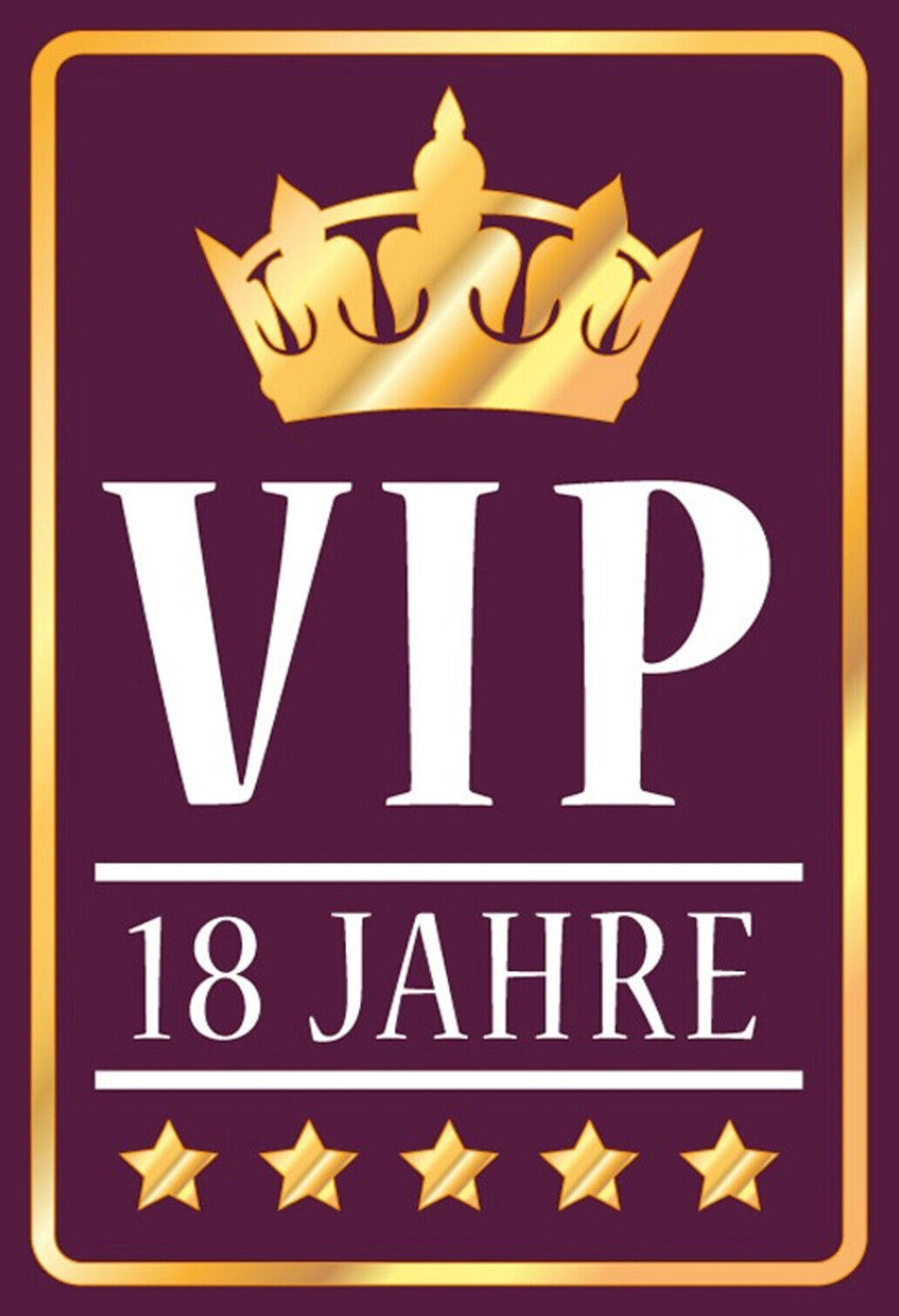 Schild Spruch VIP 18 Jahre Jugendlicher Krone 5 Sterne JW