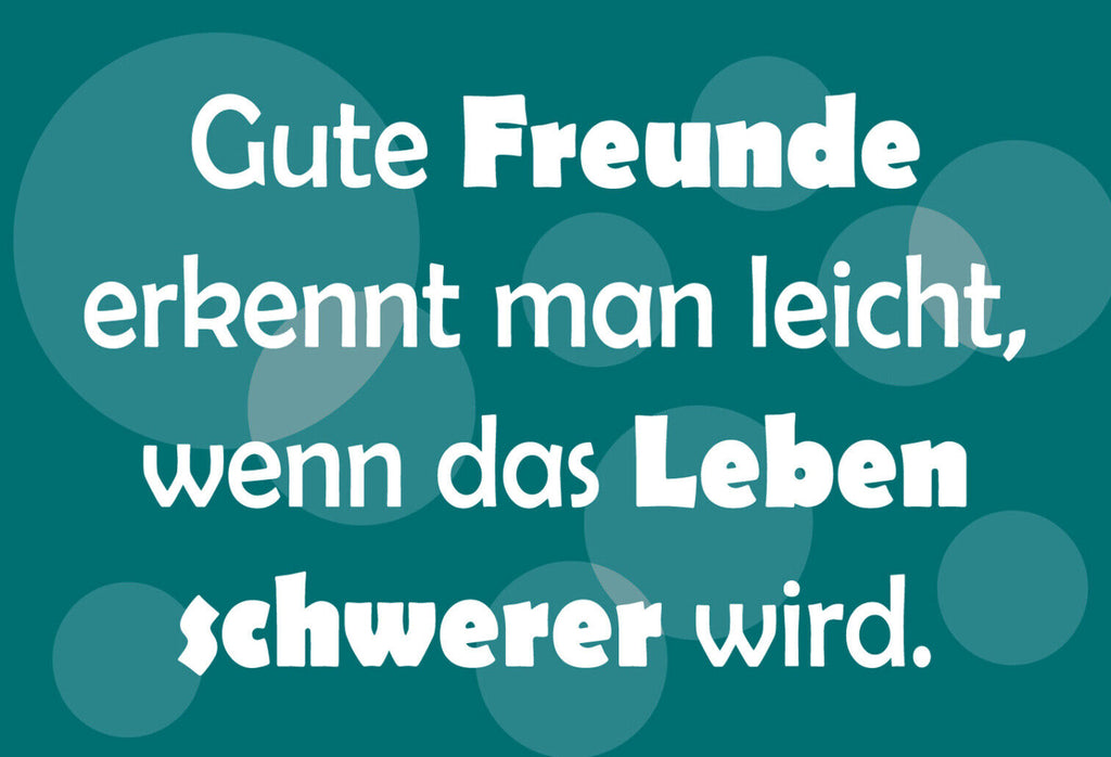 Schild Spruch Gute Freunde erkennt man wenn das Leben schwerer wird Liebe JW