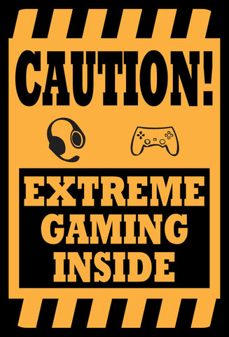 Schild Spruch Caution Extreme Gaming Inside Achtung Extrem Computerspieler JW