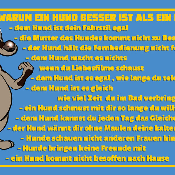 Schild Spruch Warum ein Hund besser ist als ein Mann Hund ist dein Fahrstil  JW