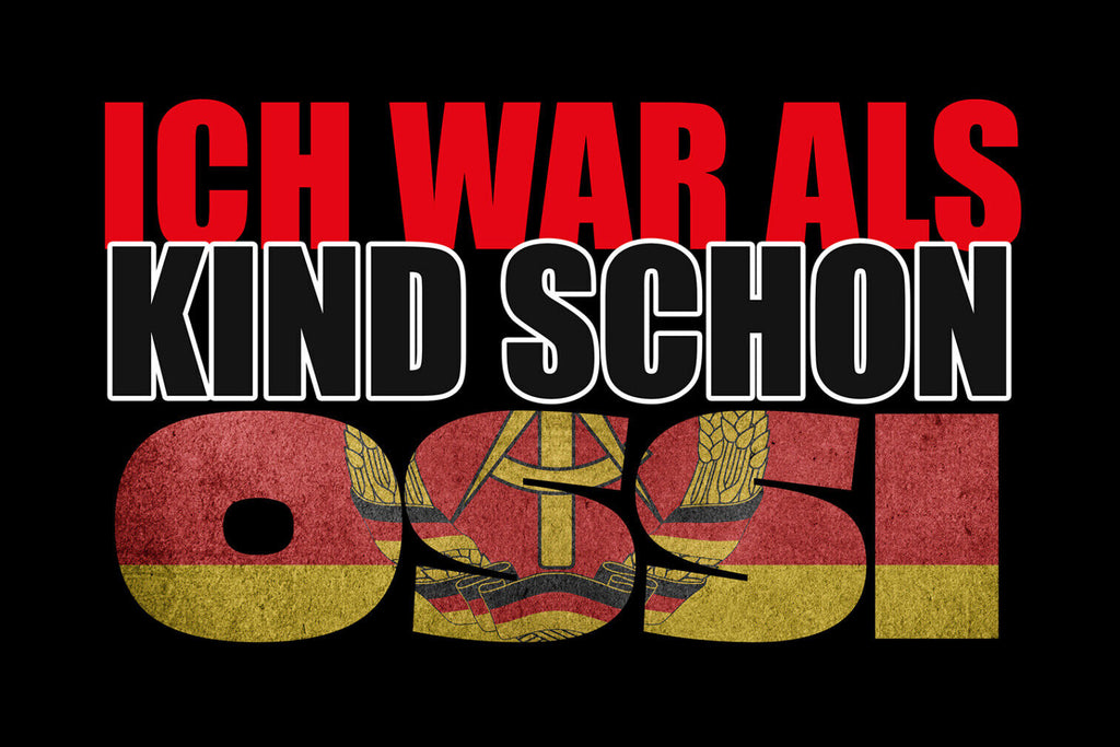 Schild Spruch Ich war als Kind schon Ossi DDR JW