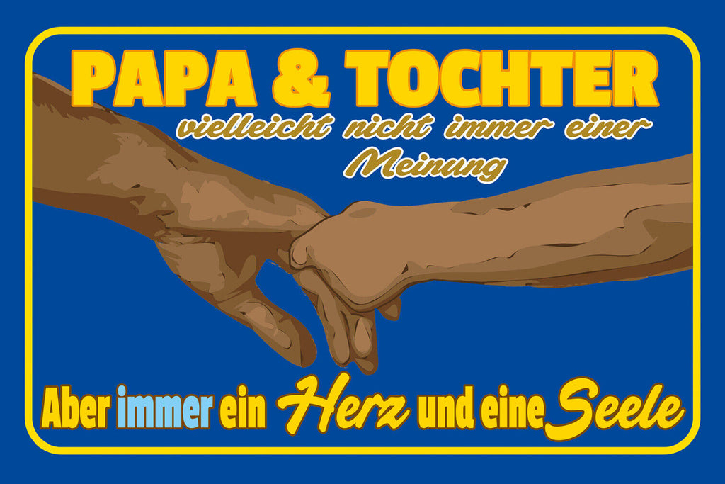 Schild Spruch Papa & Tochter Vielleicht nicht immer einer Meinung Aber immer JW