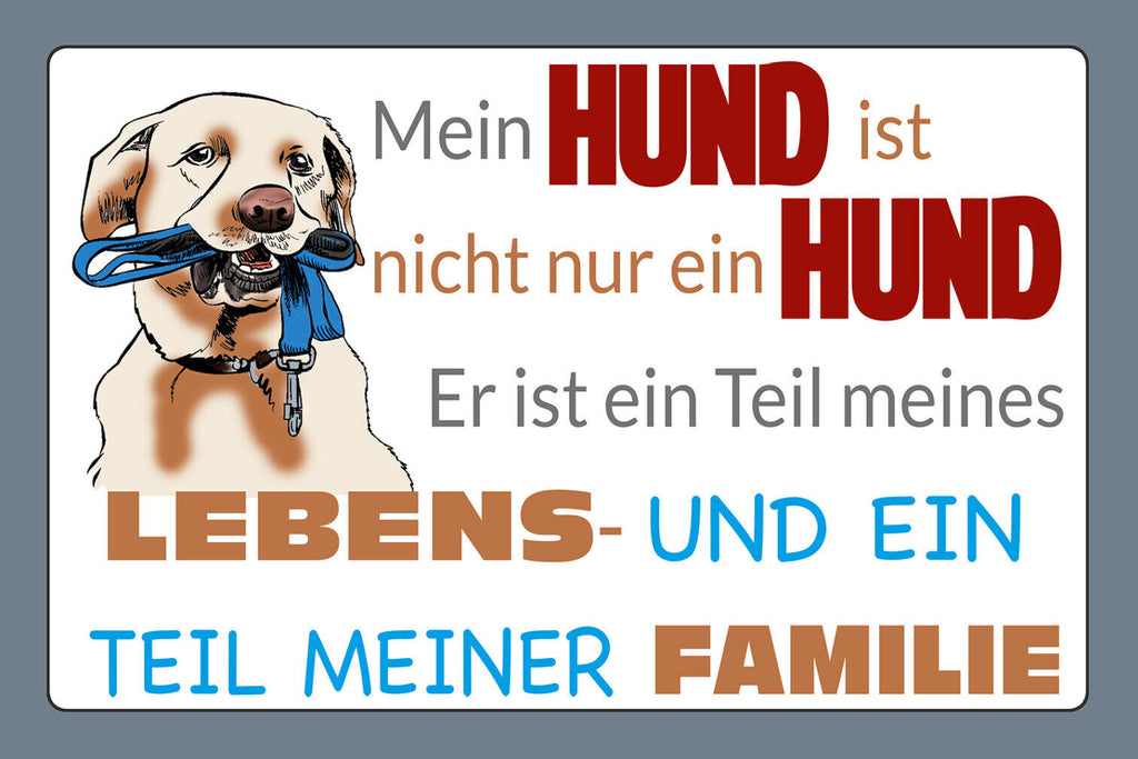 Schild Spruch Mein Hund ist nicht nur Hund Teil meines Lebens & Familie JW