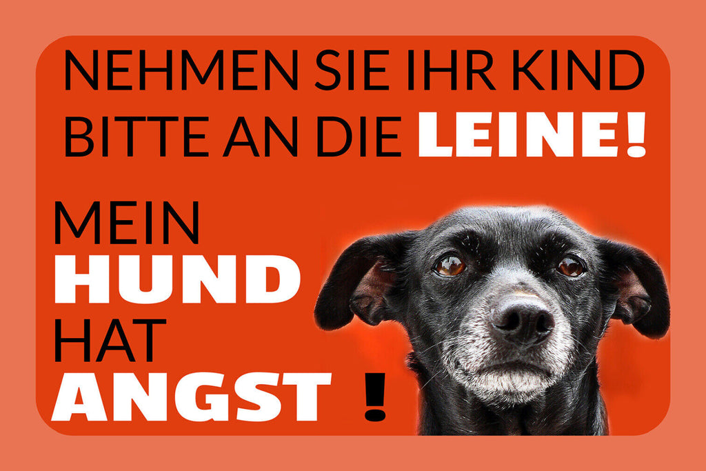 Schild Spruch Nehmen sie ihr Kind bitte an die Leine Mein Hund hat Angst JW