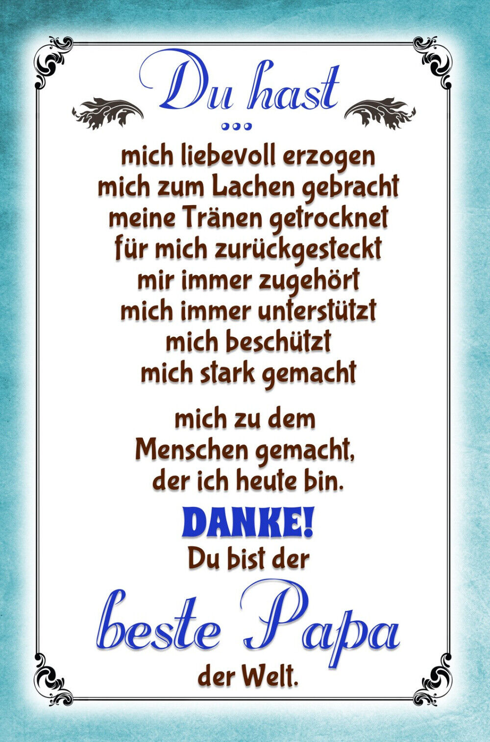 Schild Spruch Du hast mich zum Menschen gemacht Danke bester Papa der Welt JW