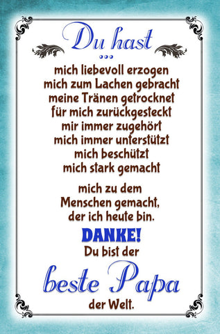 Schild Spruch Du hast mich zum Menschen gemacht Danke bester Papa der Welt JW