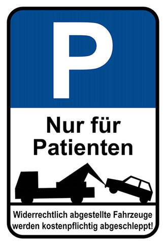 Schild Spruch Parken nur für Patienten Widerrechtlich abgestellte Fahrzeuge JW