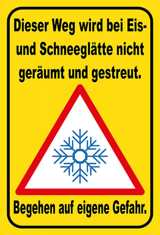 Schild Spruch Dieser Weg wird bei Eis- und Schneeglätte nicht geräumt Winter JW