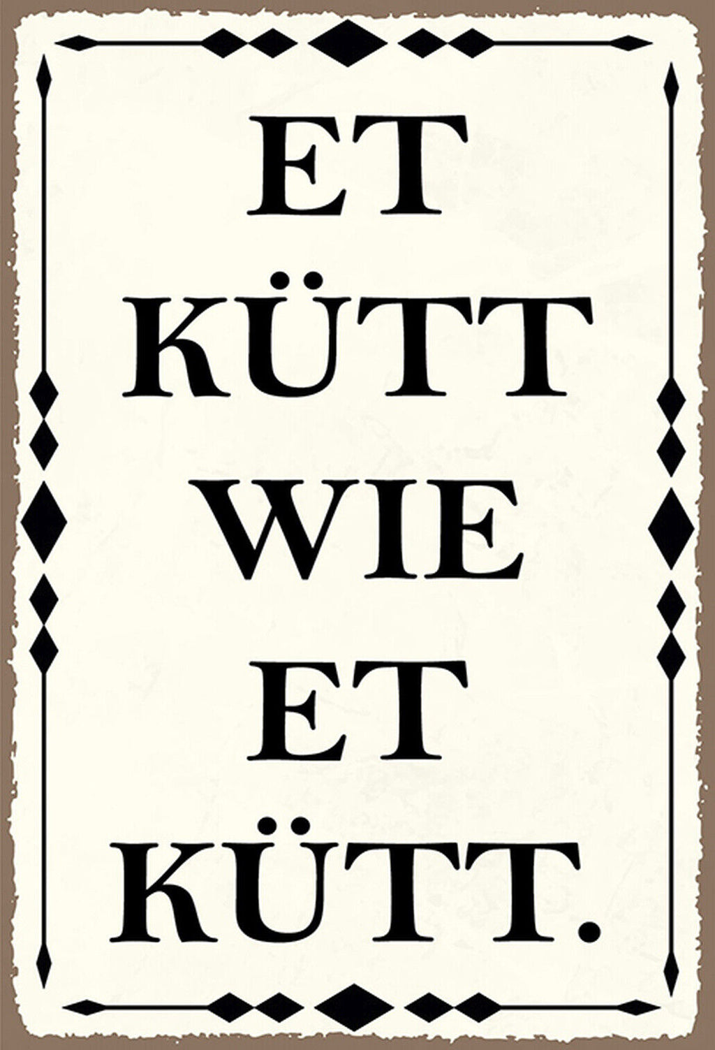 Schild Spruch Et Kütt Wie Et Kütt Dialekt JW