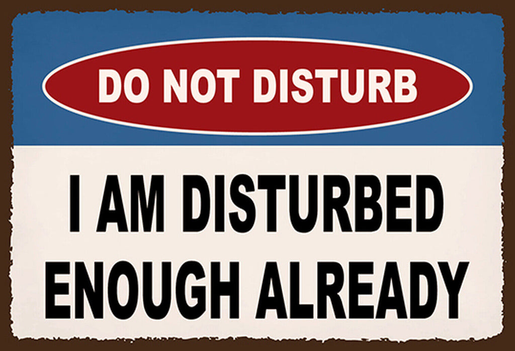 Schild Spruch Do not disturb Nicht stören Bin gestört genug JW