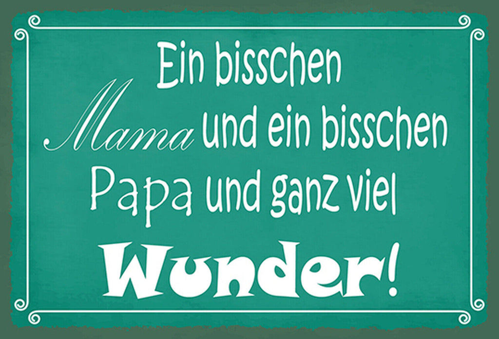 Schild Spruch Ein bisschen Mama und ein bisschen Papa und ganz viel Wunder JW