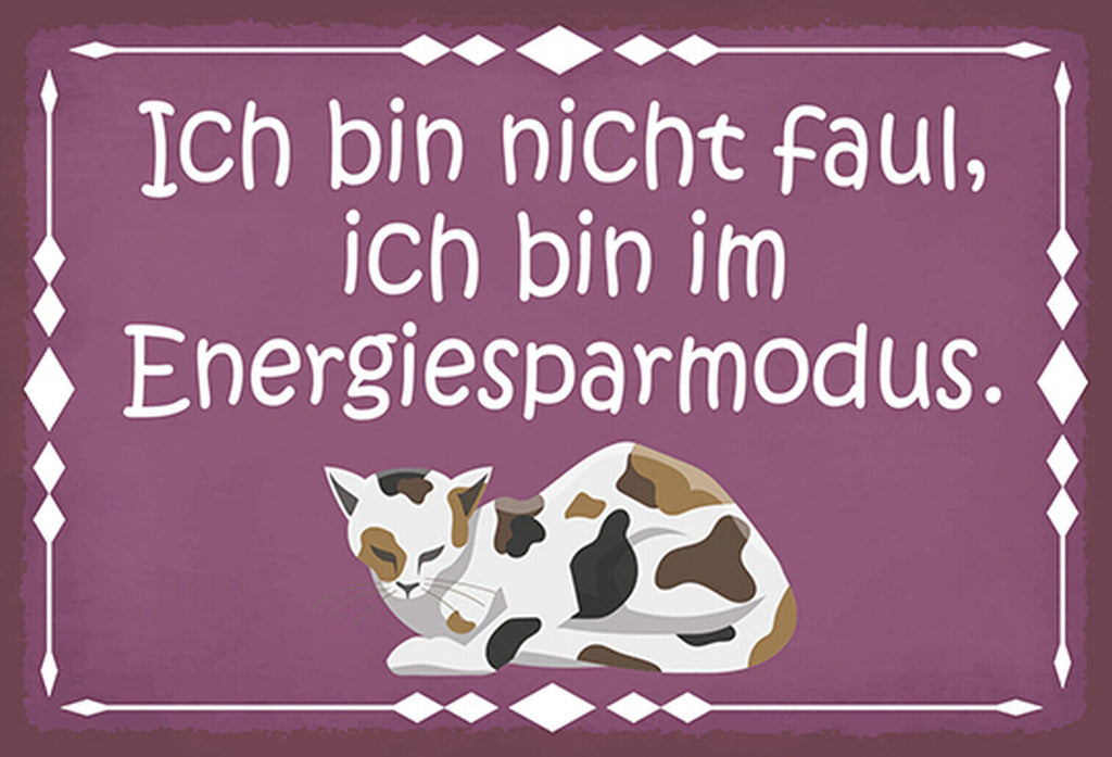 Schild Spruch Ich bin nicht faul Ich bin im Energiesparmodus Katze Comic JW
