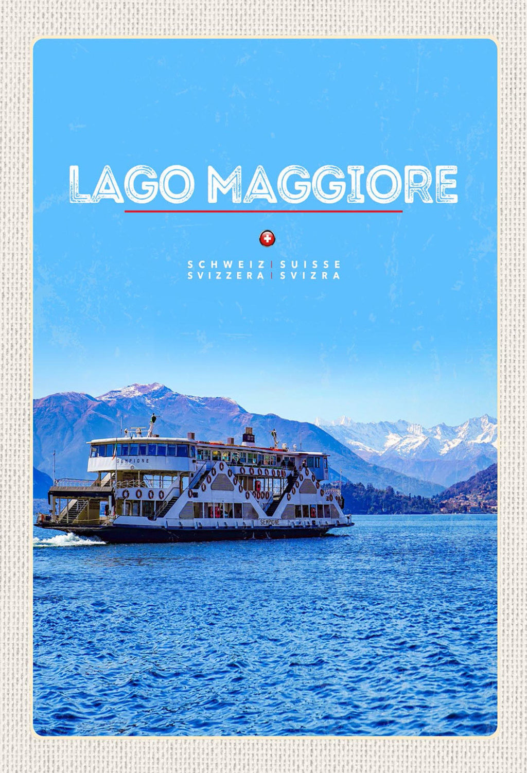 Schild Spruch Lago Maggiore Switzerland Schweiz See Schiff Berge JW