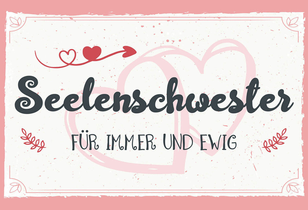 Schild Spruch Seelenschwester Für immer und ewig JW