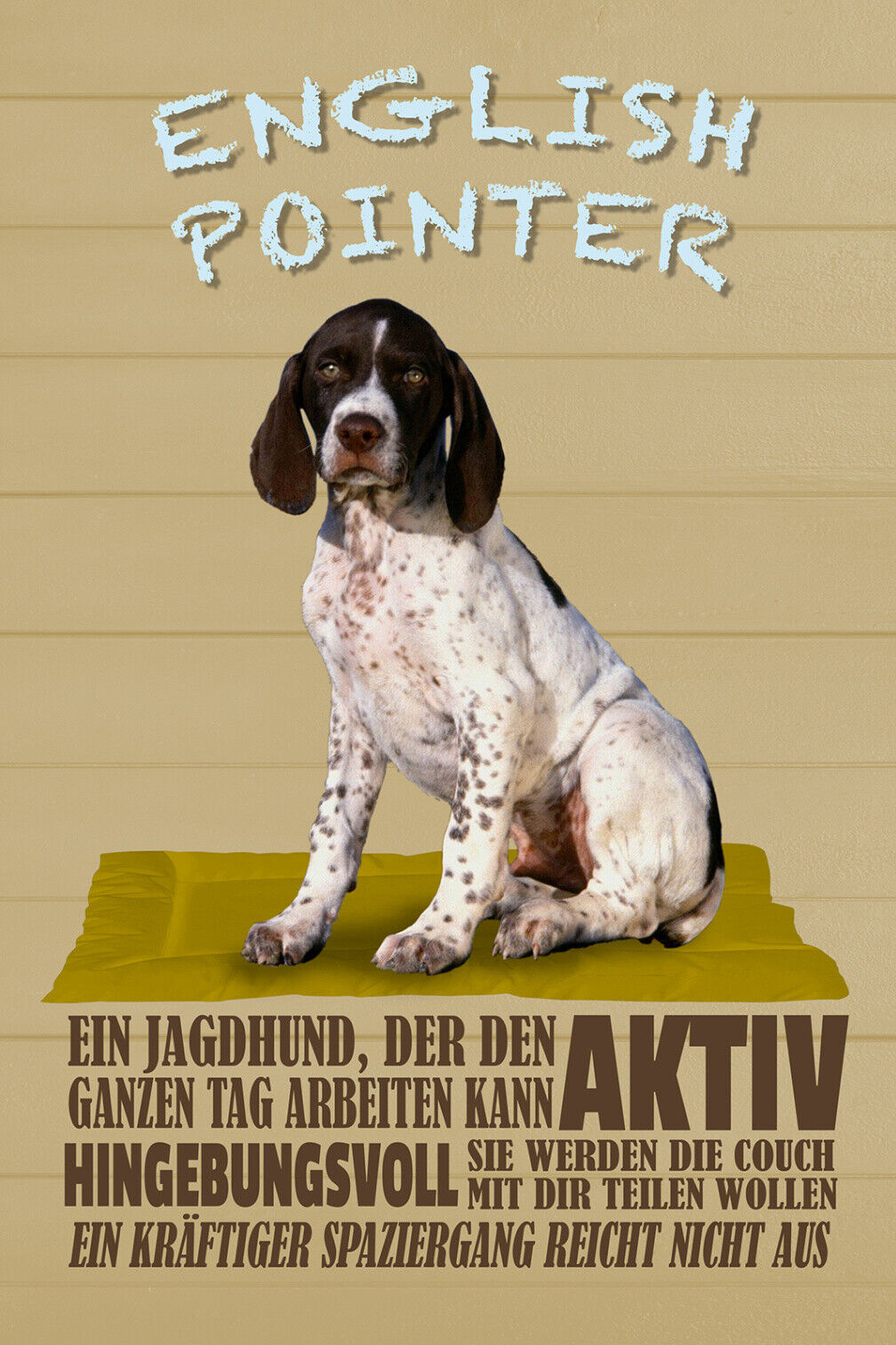 Schild Spruch English Pointer Steckbrief Aktiv Hingebungsvoll Hund JW