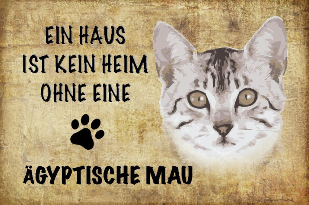 Schild Spruch Haus ist kein Heim ohne Ägyptische Mau Katze JW