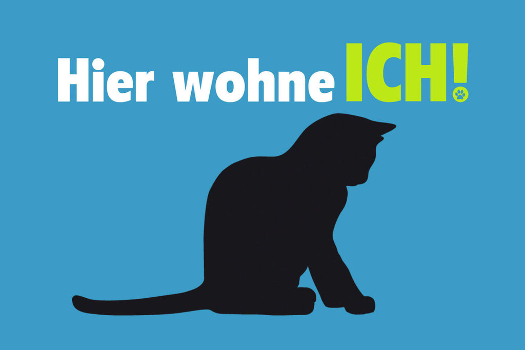 Schild Spruch Hier wohne Ich Katze JW