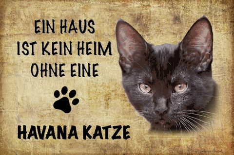 Schild Spruch Haus ist kein Heim ohne Havana Katze JW
