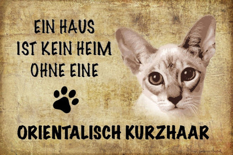 Schild Spruch Haus ist kein Heim ohne Orientalisch Kurzhaar Katze JW
