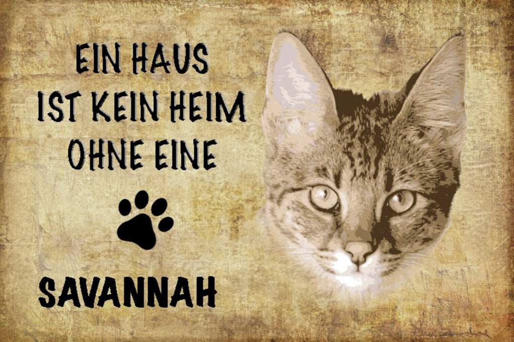 Schild Spruch Haus ist kein Heim ohne Savannah Katze JW
