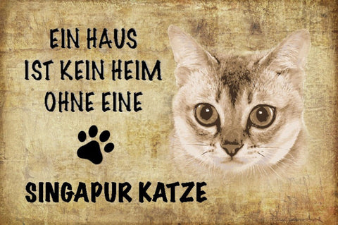 Schild Spruch Haus ist kein Heim ohne Singapur Katze JW