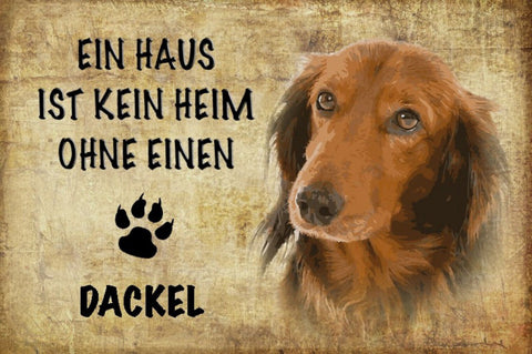 Schild Spruch Haus ist kein Heim ohne Dackel Hund JW