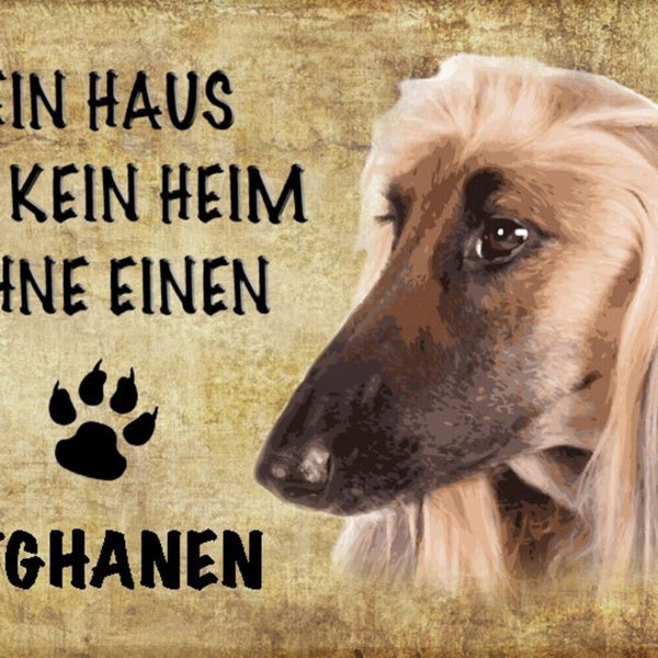 Schild Spruch Haus ist keine Heim ohne Afghanen Hund JW