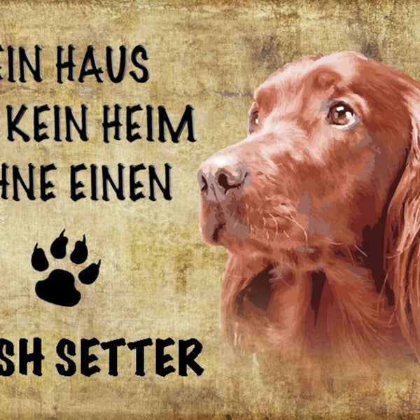 Schild Spruch Haus ist kein Heim ohne Irish Setter Hund JW