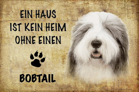 Schild Spruch Haus ist kein Heim ohne Bobtail Hund JW
