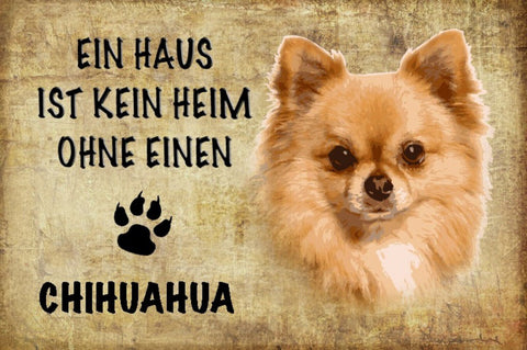 Schild Spruch Haus ist kein Heim ohne Chihuahua Hund JW