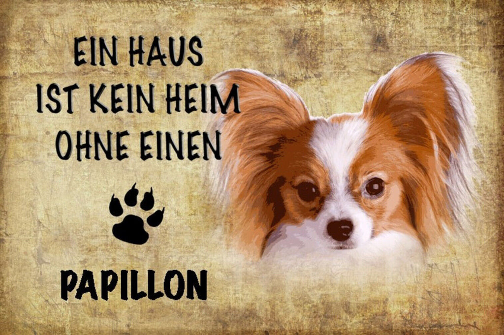 Schild Spruch Haus ist kein Heim ohne Papillon Hund JW