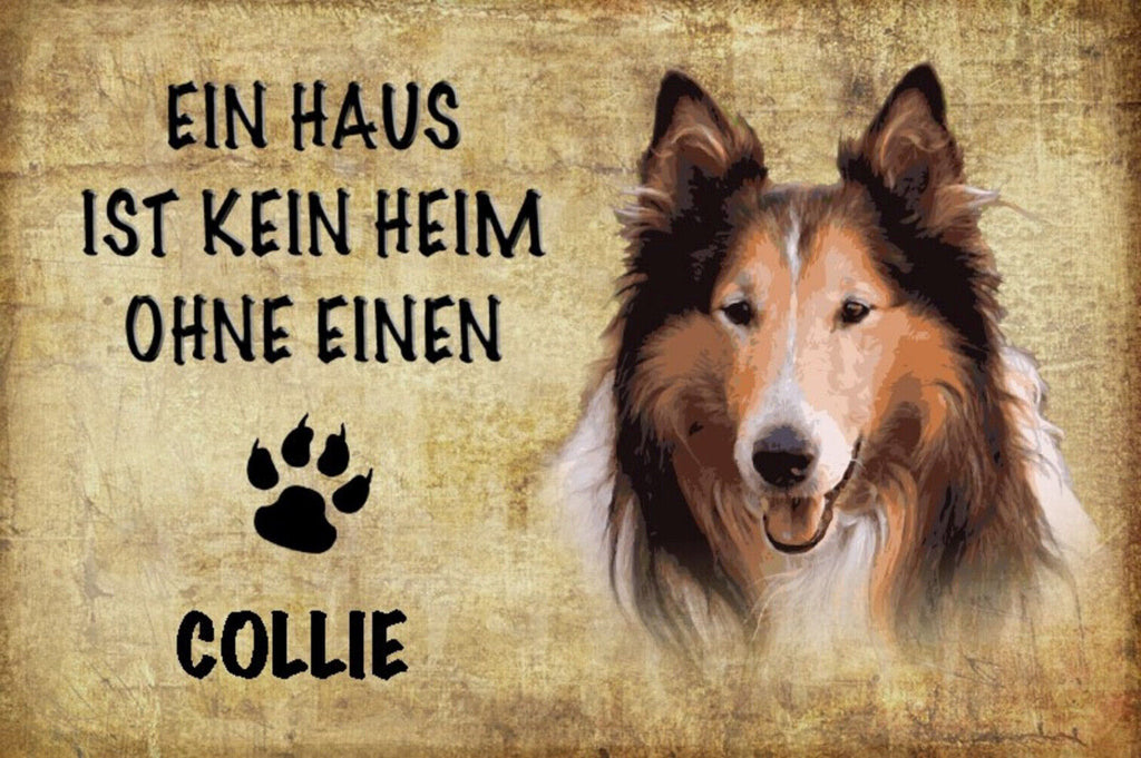 Schild Spruch Haus ist keine Heim ohne Collie Hund JW