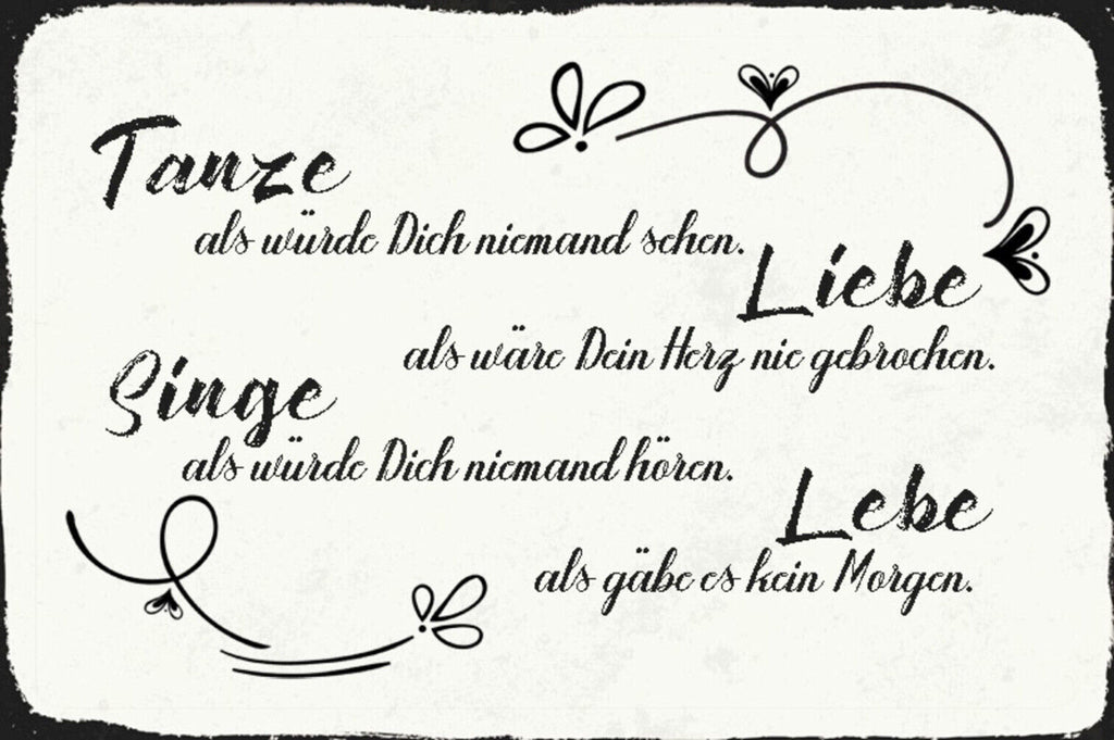 Schild Spruch Tanze als würde dich niemand sehen Lebe als gäbe es kein morgen JW