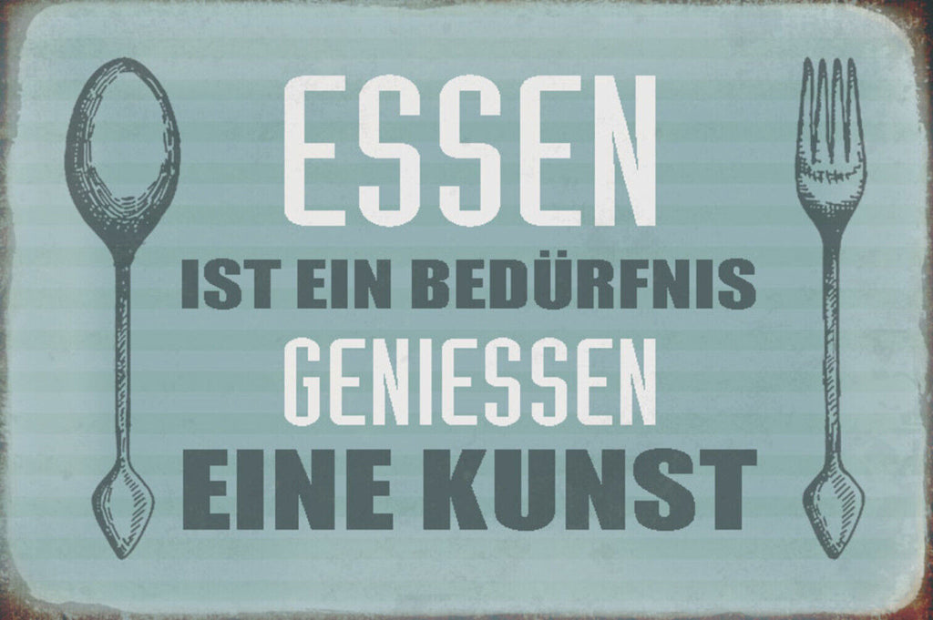 Schild Spruch Essen ist ein Bedürfnis Genießen ist eine Kunst JW