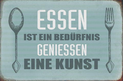 Schild Spruch Essen ist ein Bedürfnis Genießen ist eine Kunst JW