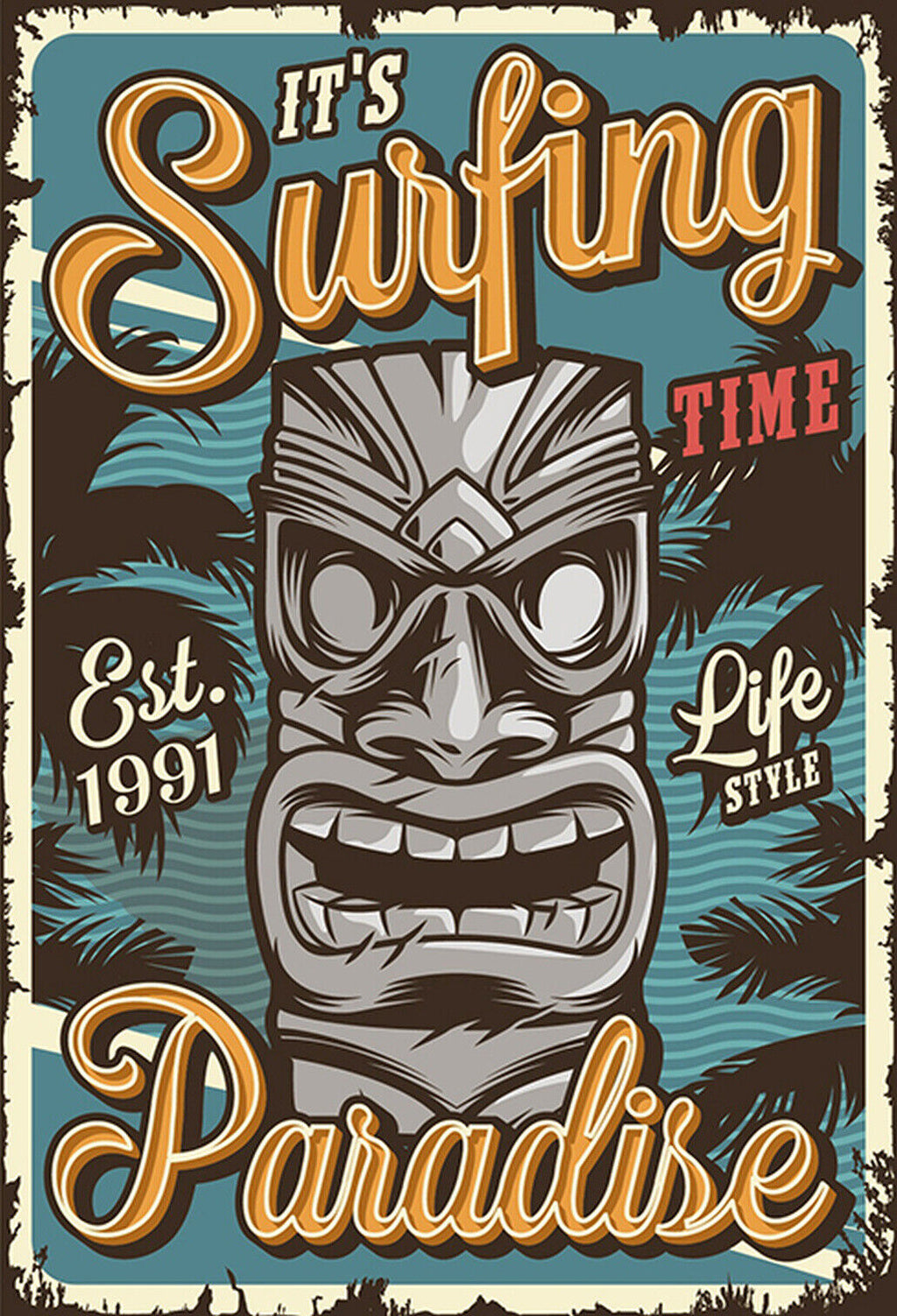 Schild Spruch Its Surfing Time Zeit zu surfen Paradise Lifestyle Lebensstil JW