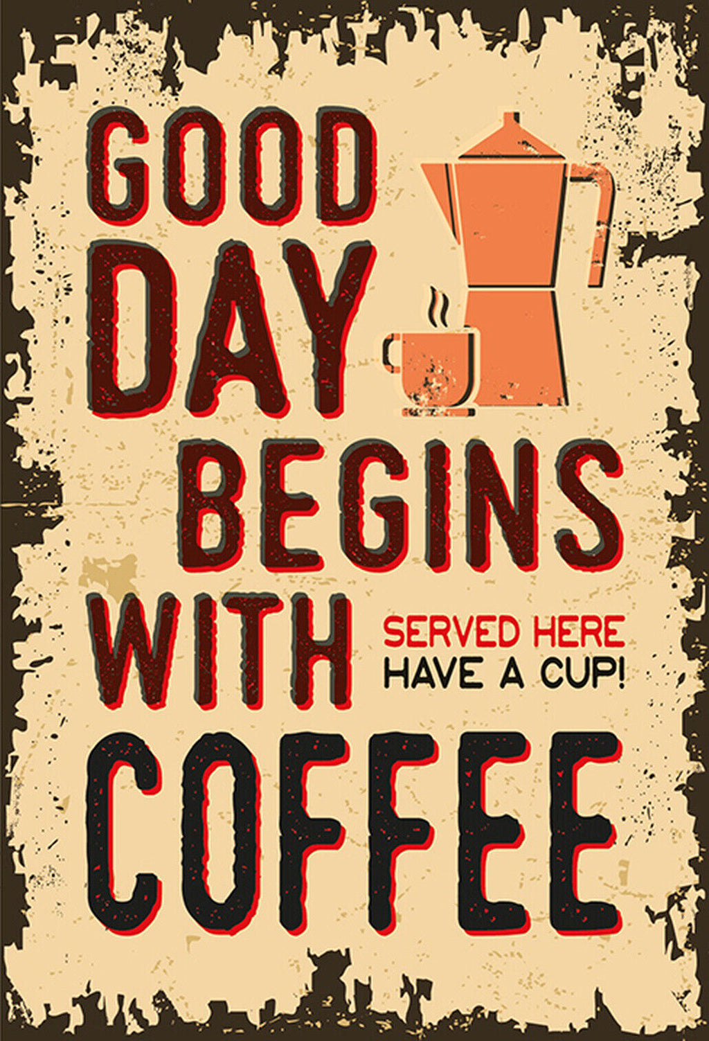 Schild Spruch Good day begins with coffee Guter Tag beginnt mit Kaffee JW