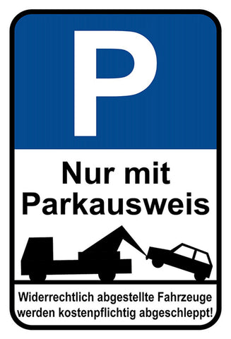 Schild Spruch Parken nur mit Parkausweis Widerrechtlich abgestellte Fahrzeuge JW