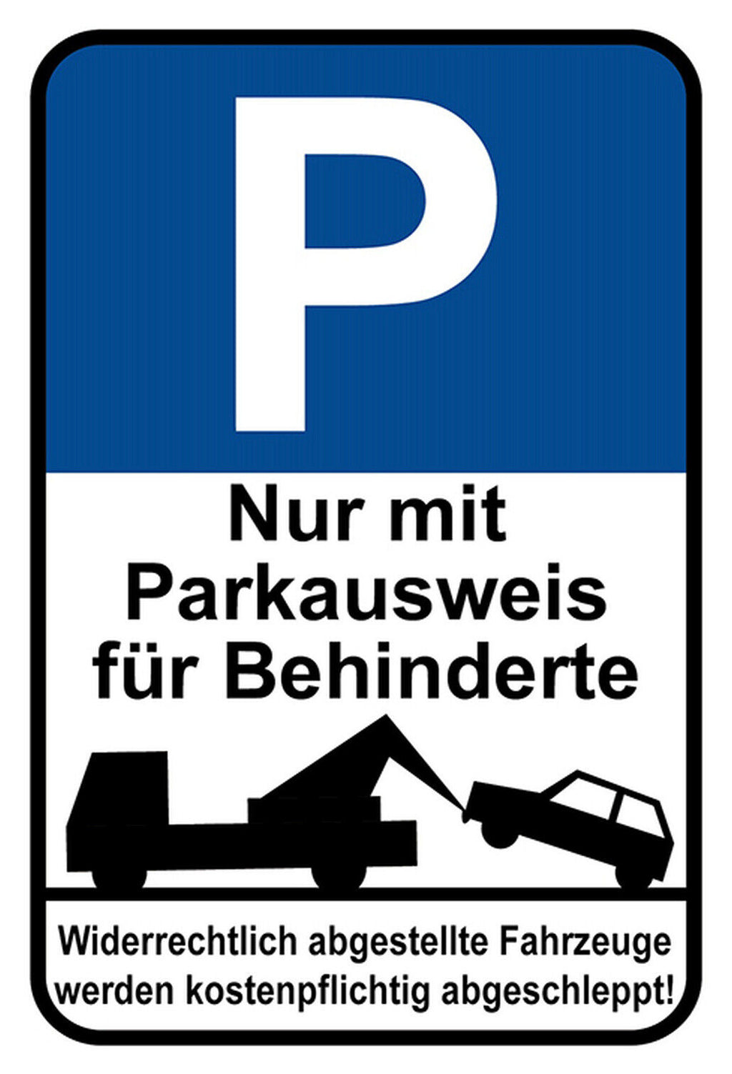 Schild Spruch Parken nur mit Parkausweis für Behinderte Widerrechtlich JW