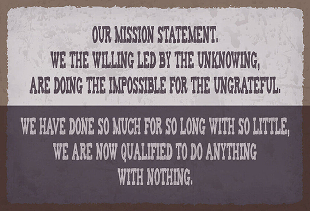 Schild Spruch We the willing led by the unknowing Wir die Gewillten geführt  JW