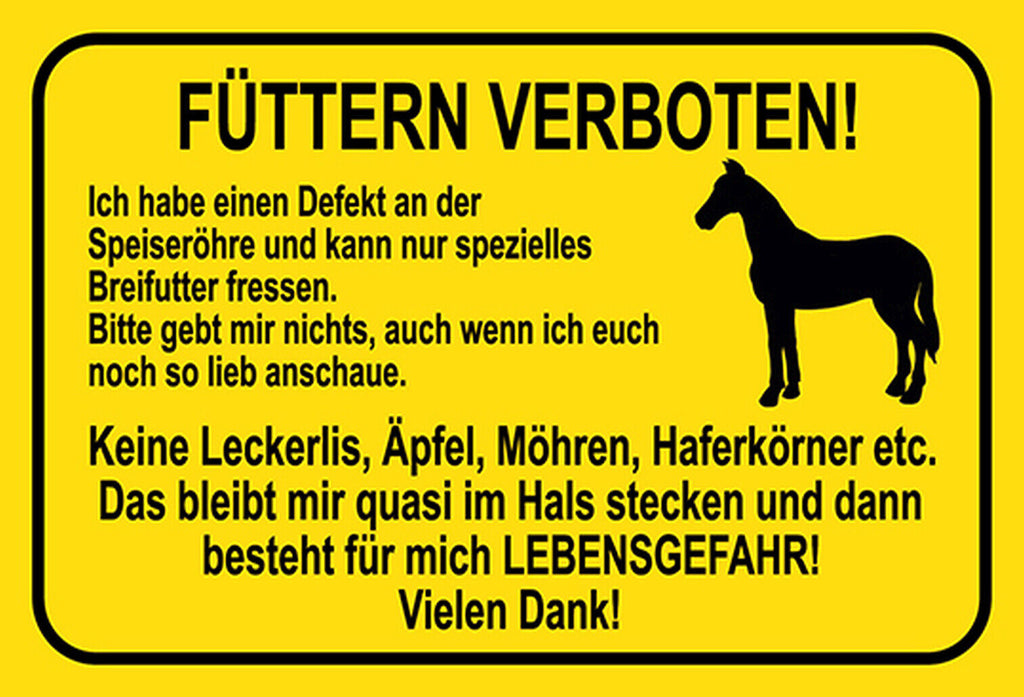Schild Spruch Füttern verboten Ich habe einen Defekt an der Speiseröhre Pferd JW